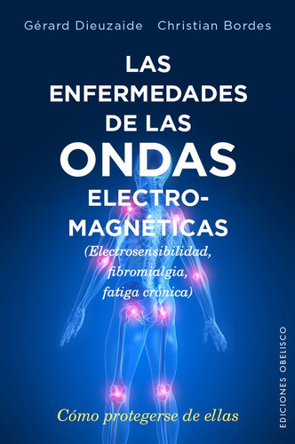 Enfermedades De Las Ondas Electromagneticas,las - Dr. Ger...