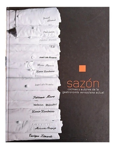 Sazón Cocinas Y Autores De La Gastronomía Venezolana Actual