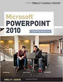 Microsoft Powerpoint 2010 Comprehensive (sam 2010 Compatible