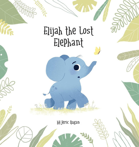 Libro: Elijah The Lost Elephant