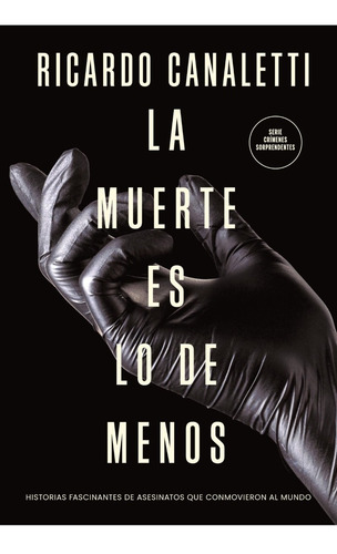 Muerte Es Lo De Menos - Canaletti - Sudamericana - Libro