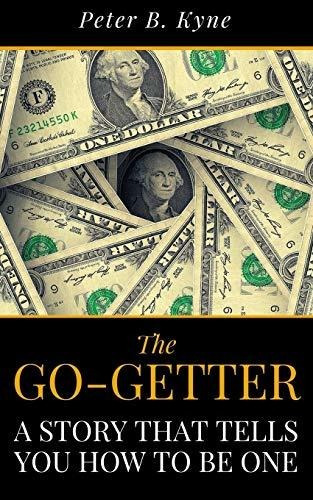 The Go-getter A Story That Tells You How To Be One, De Kyne, Peter. Editorial Independently Published, Tapa Blanda En Inglés, 2019