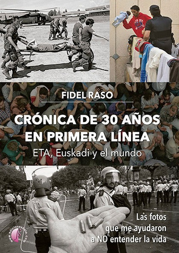 Cronica De 30 Aãâos En Primera Linea: Eta, Euskadi Y El Mundo, De Raso, Fidel. Editorial Ediciones Beta Iii Milenio, S.l., Tapa Blanda En Español