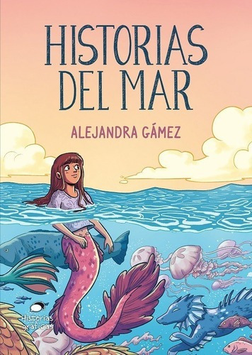Historias Del Mar, De Alejandra Gámez. Editorial Oceano Historias Graficas, Tapa Dura En Español, 2021