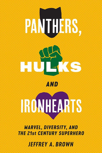 Libro: Panteras, Hulks Y Corazones De Hierro: Marvel, Divers