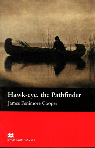 Hawk-eye,the Pathfinder - Cooper James Fenimore