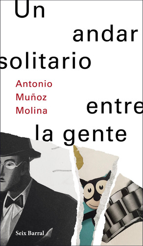 Libro Andar Solitario Entre La Gente - Antonio Muñoz Molina