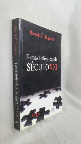 Livro Temas Polêmicos Do Século Xxi - Ricardo Di Bernardi - Editora Ebm (Usado)