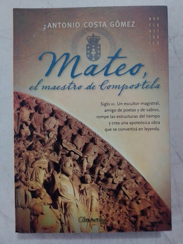 Mateo Maestro De Compostela Antonio Costa Gómez