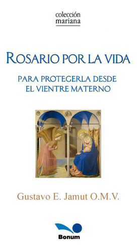 Rosario Por La Vida, De Gustavo Jamut. Editorial Bonum, Tapa Blanda En Español, 2018