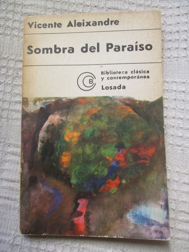 Vicente Aleixandre - Sombra Del Paraíso (b)
