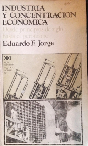 Industria Y Concentración Económica Eduardo F Jorge