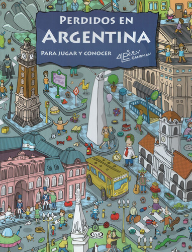 Perdidos En Argentina. Para Jugar Y Conocer, de Gandman, Alexiev. Editorial Vergara & Riba, tapa blanda en español, 2009