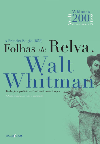 FOLHAS DE RELVA - edição bilíngue, revisada e ampliada, de Whitman, Walt. Editora Iluminuras Ltda., capa mole em português, 2021