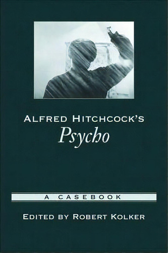 Alfred Hitchcock's Psycho, De Robert Kolker. Editorial Oxford University Press Inc, Tapa Blanda En Inglés