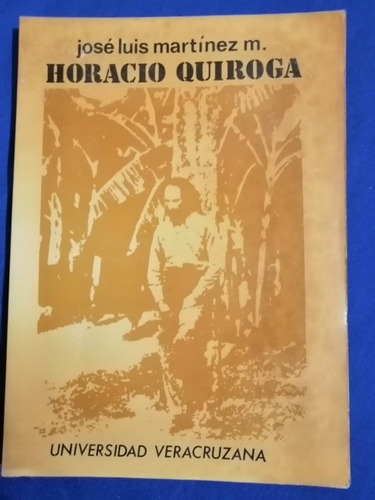 Horacio Quiroga Teoría Y Práctica Del Cuento José L. Mtez. 