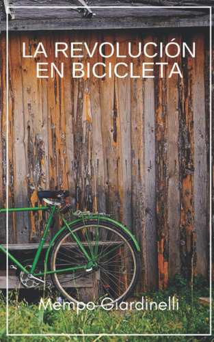 Libro: La Revolución En Bicicleta (spanish Edition)