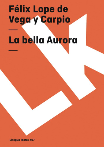 Libro: La Bella Aurora (teatro) (spanish Edition)