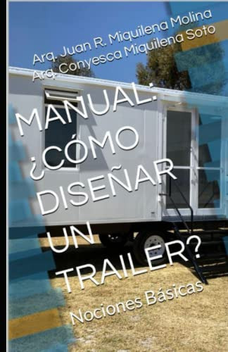 Manual: ¿como Diseñar Un Trailer?: Nociones Basicas