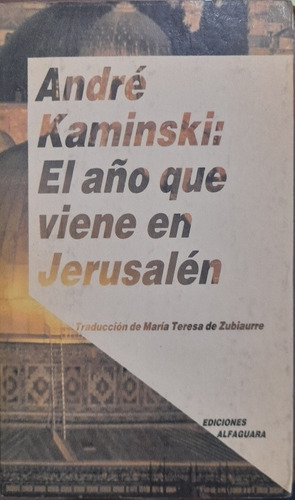 El Año Que Viene En Jerusalén. André Kaminski. Belgrano 