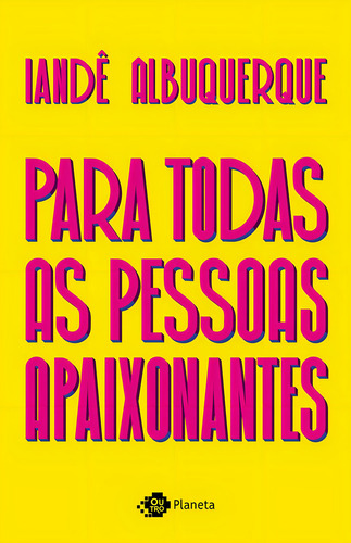 Para Todas As Pessoas Apaixonantes, De Albuquerque, Iandê. Série Iandê Albuquerque Editora Planeta Do Brasil Ltda., Capa Mole, Edição 1 Em Português, 2020