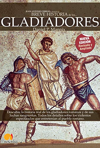 Breve Historia De Los Gladiadores -sin Solapa-