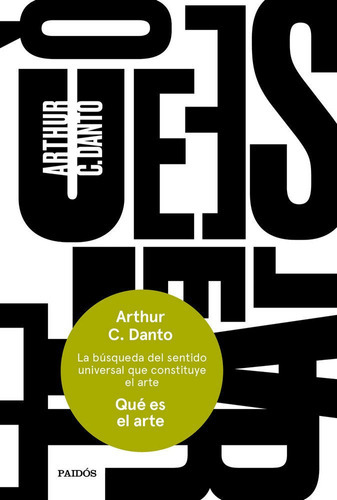 Quãâ© Es El Arte, De Danto, Arthur C.. Editorial Ediciones Paidós, Tapa Dura En Español