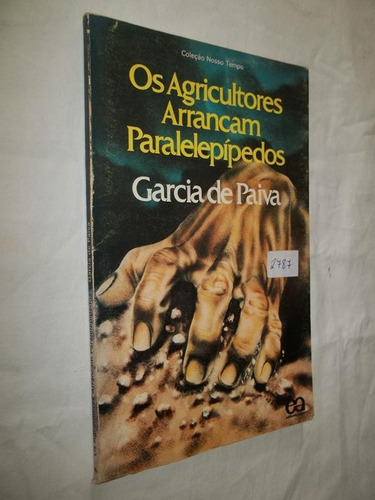 Os Agricultores Arrancam Paralelepípedos  - Garcia De Paiva