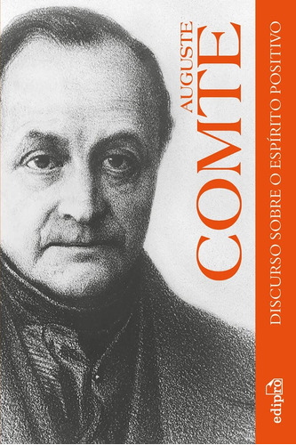 Discurso Sobre o Espírito Positivo: Ordem e Progresso, de Comte, Auguste. Editora Edipro - edições profissionais ltda, capa mole em português, 2016