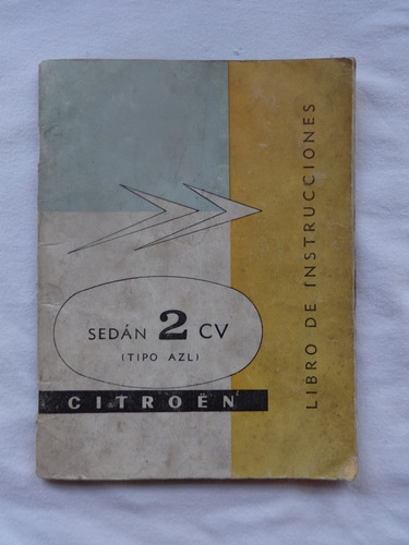 Manual Original Citroen 2cv Instrucciones Guantera 3cv Azl