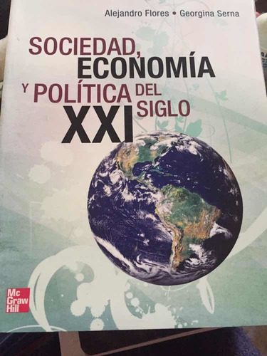 Libro Sociedad, Economía Y Política Del Siglo Xxi