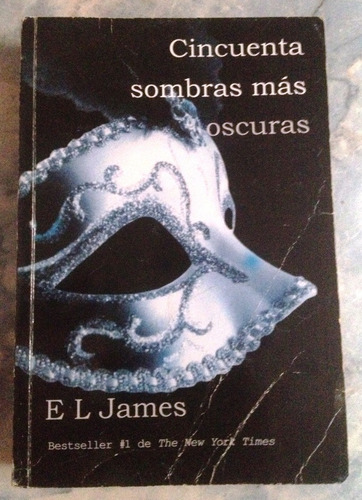 Cincuenta Sombras De Grey Mas Oscuras - James E. L.