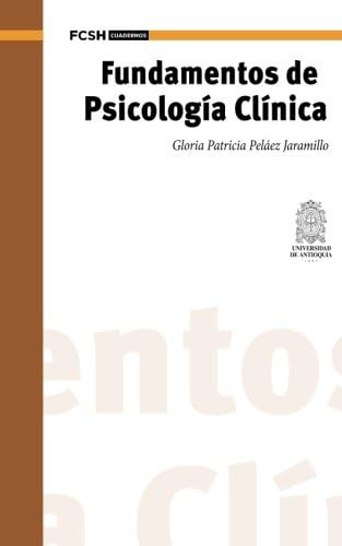 Libro: Fundamentos De Psicología Clínica (spanish Edition)