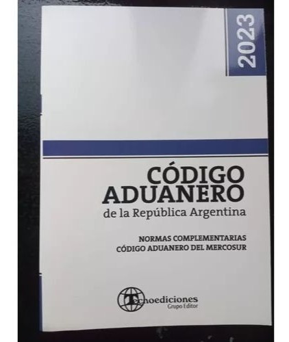 Imagen 1 de 4 de Codigo Aduanero Ultima Edicion