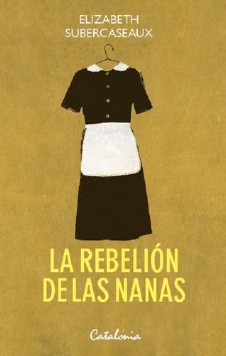 La Rebelion De Las Nanas / Elizabeth Subercaseaux