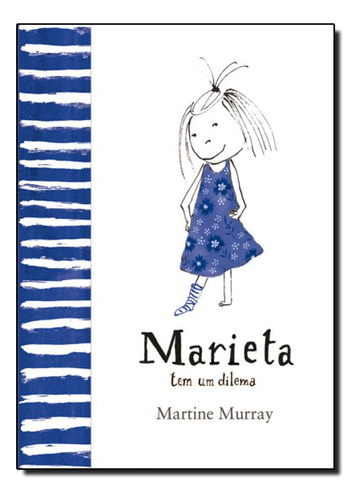 Marieta Tem um Dilema, de Murray Martine. Editora GIRAFINHA - ESCRITURAS, capa mole em português
