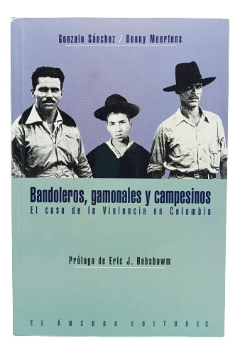 Bandoleros Gamonales Y Campesinos - Gonzalo Sánchez - 1998