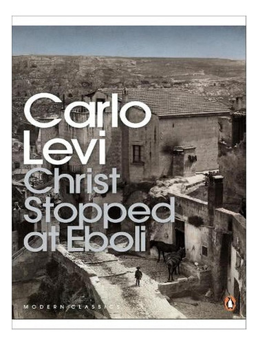 Christ Stopped At Eboli - Penguin Modern Classics (pap. Ew01
