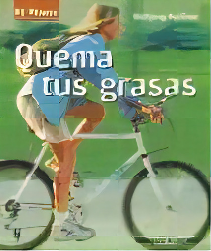 Quema Tus Grasas, De Wolfgang Meibner. Editorial Hispano Europea, Tapa Blanda, Edición 2005 En Español
