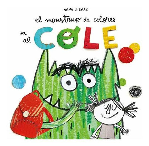 Book : El Monstruo De Colores Va Al Cole - Llenas Serra,...