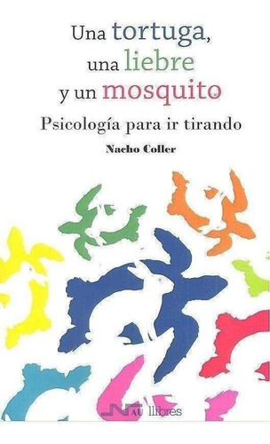 Libro: Una Tortuga, Una Liebre Y Un Mosquito. Coller Porta, 