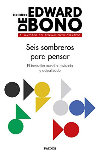 Libro Seis Sombreros Para Pensar  De Edward De Bono  Paidós