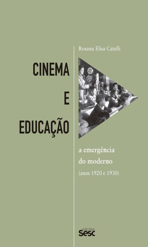 Cinema E Educação A Emergência Do Moderno Nos Anos 1920 E