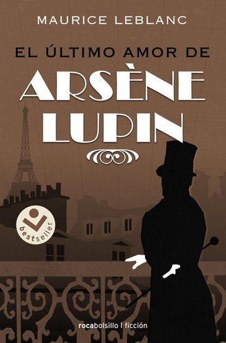 Libro: El Último Amor De Arsène Lupin. Leblanc, Maurice. Roc