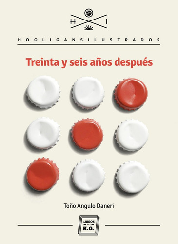 Treinta Y Seis Años Despues - Angulo Daneri,toño