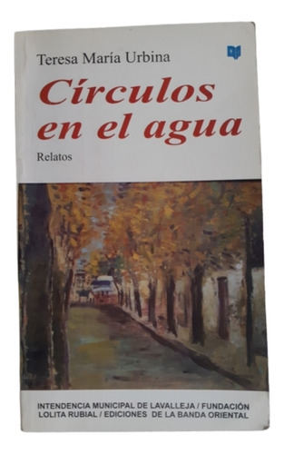 Círculos En El Agua / Teresa María Urbina / Banda Oriental 