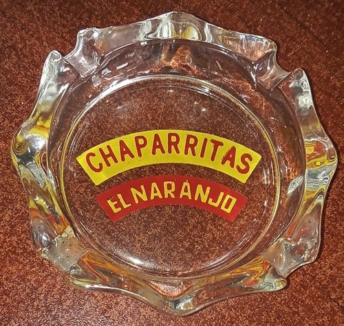 Chaparritas El Naranjo Cenicero Antiguo  Vidrio Refrescos 