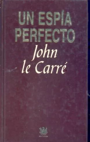John Le Carre: Un Espia Perfecto