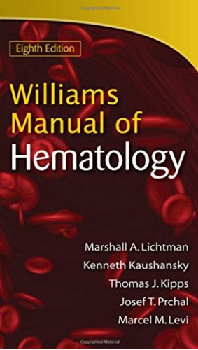 Williams Manual Of Hematology - Lichtman Marshall