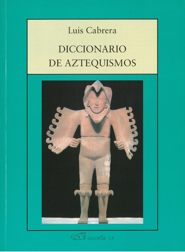 Diccionario De Aztequismos